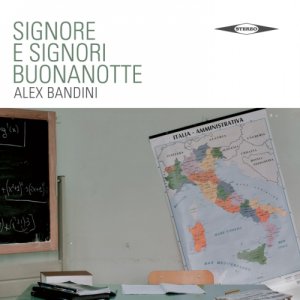 album Signore e signori buonanotte - Alex Bandini