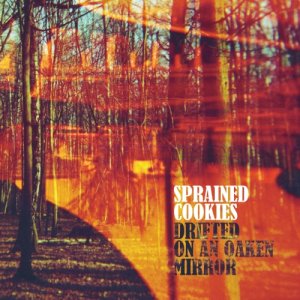 album Drifted On An Oaken Mirror - Sprained Cookies
