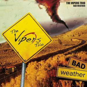 album Bad Weather - The Vipers Trio