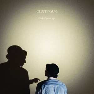 album Out Of Your Ego - CLUSTERSUN