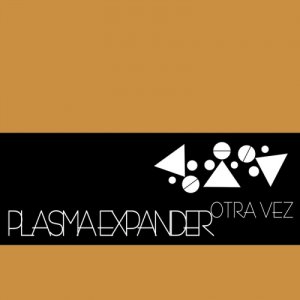 album Otra Vez - Plasma Expander
