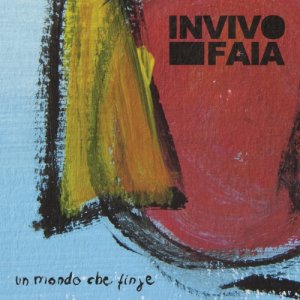 album Un mondo che finge - Invivo Faia
