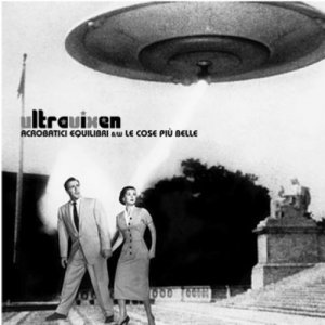 album Acrobatici equilibri / Le cose più belle - UltraviXen