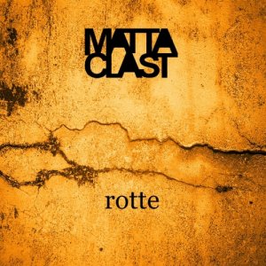 album rotte - Matta-Clast