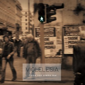 album Come non siamo mai - VIOLELESIA
