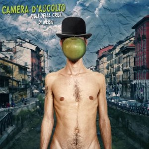 album Figli della crisi...di nervi - CAMERA D'ASCOLTO