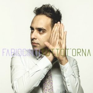 album TUTTO T'ORNA - Fabio Cinti