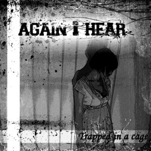 album Trapped in a cage - Again I Hear