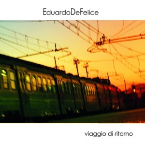 album Viaggio di ritorno - EP - Eduardo De Felice
