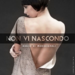 album Non vi nascondo - Dario ei Meridionali