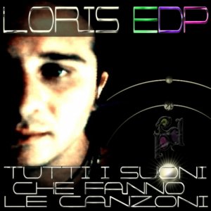 album Tutti i suoni che fanno le canzoni - Loris EDP Palmieri