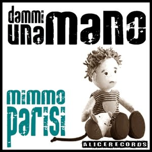 album Dammi una mano - mimmo parisi - artista