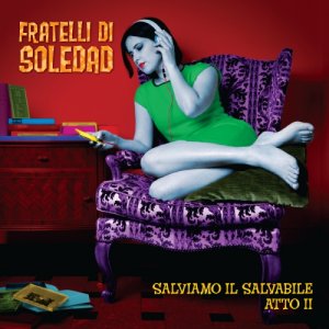 album Salviamo il salvabile - atto II - Fratelli di Soledad