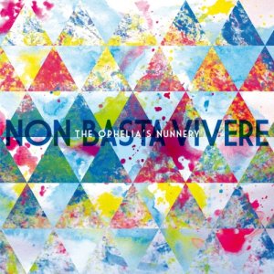 album Non basta vivere Ep - The Ophelia's Nunnery