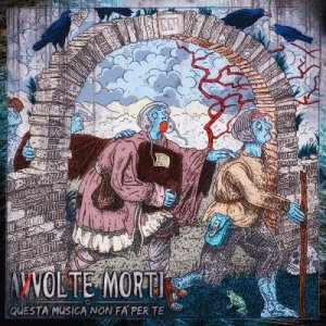 album Questa musica non fa per te - AvVolte Morti