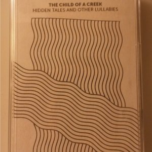 album Hidden Tales and Other Lullabies - The Child Of A Creek