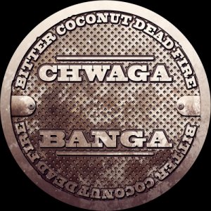 album Chwaga Banga - Bitter Coconut Dead Fire