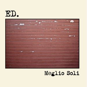 album Meglio Soli - Ed