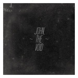 album // ep - John, the void