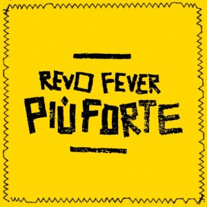 album Più Forte - Revo Fever