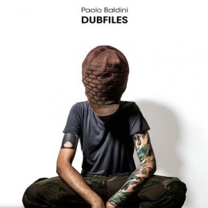 album Paolo Baldini DubFiles - Paolo Baldini DubFiles