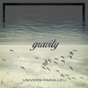 album Gravity - Universi Paralleli