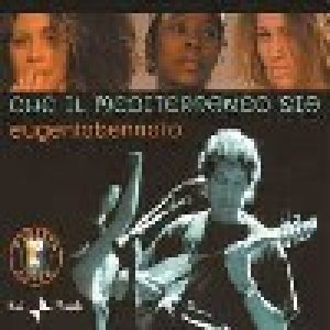 album Che il Mediterraneo sia - Eugenio Bennato