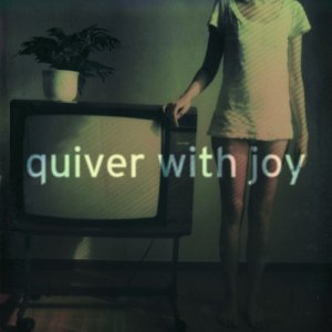 album Quiver With Joy EP - Quiver With Joy