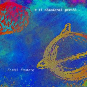 album E ti chiederai perchè... - Kostel Pastore