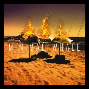 album Minimal Whale - Minimal Whale