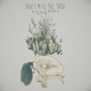 album Don't miss the show - Mirko Russo