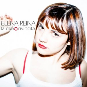 album LA MIA RIVINCITA - Elena Reina