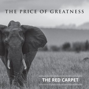 album The Price Of Greatness - The Red Carpet