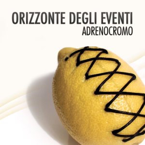 album Adrenocromo - Orizzonte degli eventi