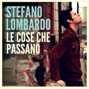 album Le cose che passano - Stefano Lombardo
