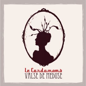 album Valse de Meduse - Le Cardamomò