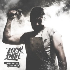 album Locksmith - Mirko Miro & Squarta