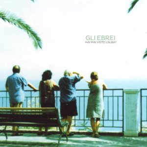 album Hai Mai Visto l'Alba? - Gli Ebrei