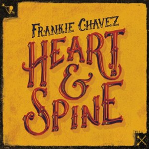 album Heart & Spine - Frankie Chavez