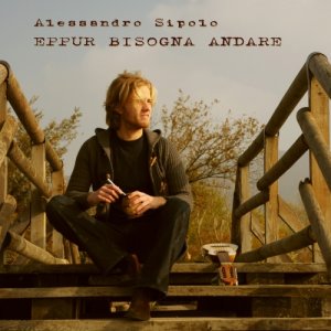 album Eppur bisogna andare - Alessandro Sipolo