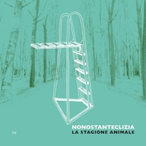 album LA STAGIONE ANIMALE - Nonostanteclizia