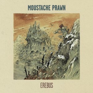 album Erebus - Moustache Prawn