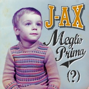 album Meglio prima (?) - J-Ax