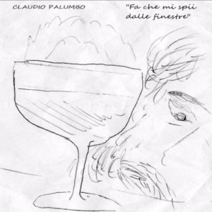 album Fa che mi spii dalle finestre - Claudio Palumbo