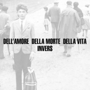 album Dell'amore, della morte, della vita - Invers