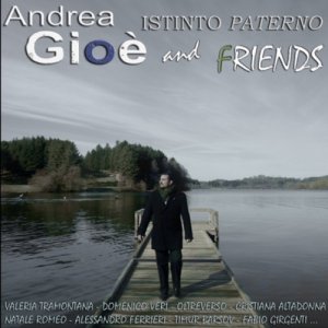 album Andrea Gioè & Friends - Istinto paterno - Andrea Gioè