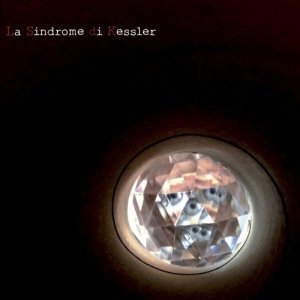 album La Sindrome di Kessler - La Sindrome di Kessler