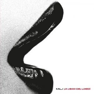 album La libido del lunedì - Kali