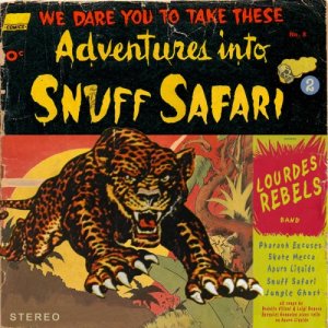 album Snuff Safari - Lourdes Rebels