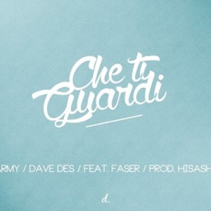 album Che ti guardi - Army/Dave Des & Hisashi
